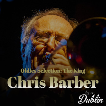 Chris Barber - Oldies Selection: The King