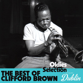 Clifford Brown - Oldies Selection: The Best of Clifford Brown