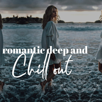 Various Artists - Romantic Deep and Chill Out