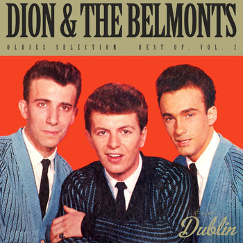 Dion & The Belmonts - Oldies Selection: Dion & the Belmonts - Best Of, Vol. 2