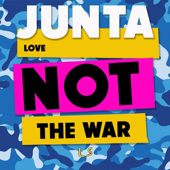 Junta - Love Not the War