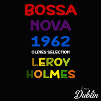 Leroy Holmes - Oldies Selection Bossa Nova 1962