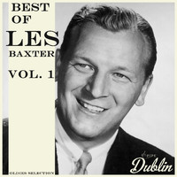 Les Baxter - Oldies Selection: Best of Les Baxter, Vol. 1