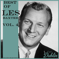 Les Baxter - Oldies Selection: Best of Les Baxter, Vol. 4