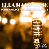 Ella Mae Morse - Oldies Selection: The Best Of, Vol. 1