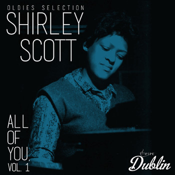Shirley Scott - Oldies Selection: All of You, Vol. 1