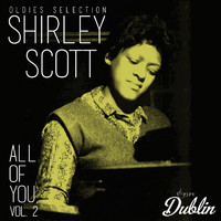 Shirley Scott - Oldies Selection: All of You, Vol. 2