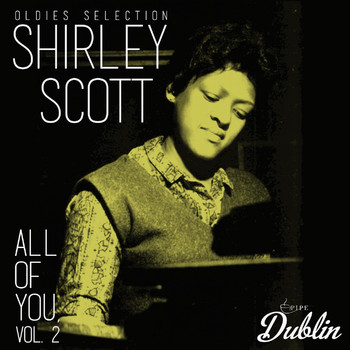 Shirley Scott - Oldies Selection: All of You, Vol. 2