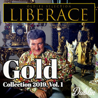Liberace - Oldies Selection: Gold Collection 2019, Vol. 1