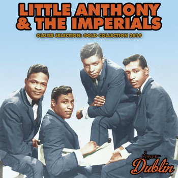 Little Anthony & The Imperials - Oldies Selection: Gold Collection 2019
