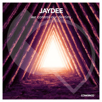 Jaydee - We Control Our Destiny