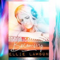 Ellie Lawson - Becoming