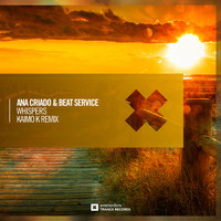 Ana Criado & Beat Service - Whispers (Kaimo K Remix)