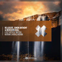 Re:Locate, Simon Anthony & Meredith Bull - Lost Myself In You (Katrin's World Remix)