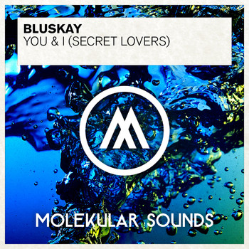 Bluskay - You & I (Secret Lovers)