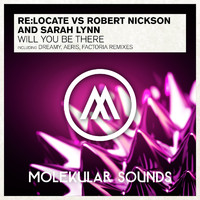 Re:Locate Vs. Robert Nickson & Sarah Lynn - Will You Be There