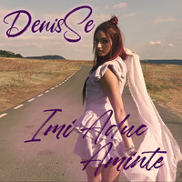 Denisse - Imi Aduc Aminte