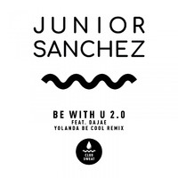 Junior Sanchez - Be with U 2.0
