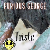 Furious George - Triste (Original Furious Mix)