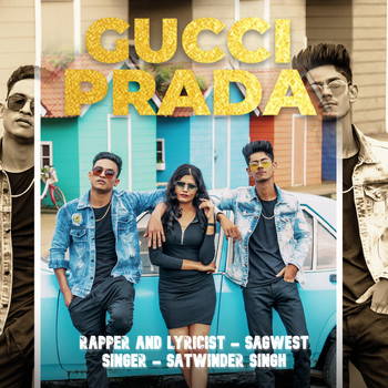 Sukhwinder Singh - Gucci Prada