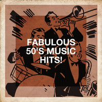 Music from the 40s & 50s, The Magical 50s, The Fabulous 50s - Fabulous 50's Music Hits!