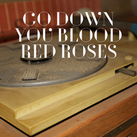Paul Clayton - Go Down You Blood Red Roses