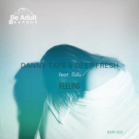 Danny Tape, Deep Fresh - Feeling