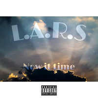 Lars - Now It Time (Explicit)