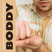 Boddy - Unconditional Love and Support (Explicit)