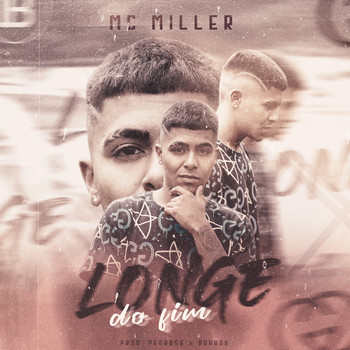 MC Miller - Longe do Fim