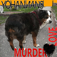 Yohannans - Murder Love