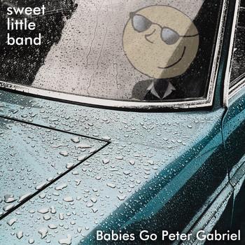 Sweet Little Band - Babies Go Peter Gabriel