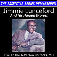 Jimmie Lunceford and His Harlem Express - Jimmie Lunceford Live at the Jefferson Barracks, Mo - the Essential Series (Live)