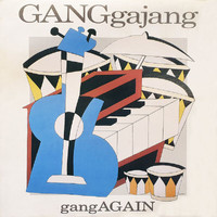 GANGgajang - gangAGAIN