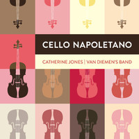 Catherine Jones & Van Diemen’s Band - Cello Napoletano