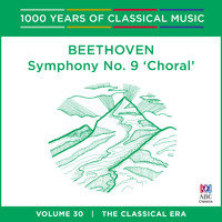 Tasmanian Symphony Orchestra - Beethoven: Symphony No. 9 (1000 Years of Classical Music, Vol. 30)