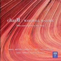 Marshall McGuire - Charm: 20th-Century Music for Harp