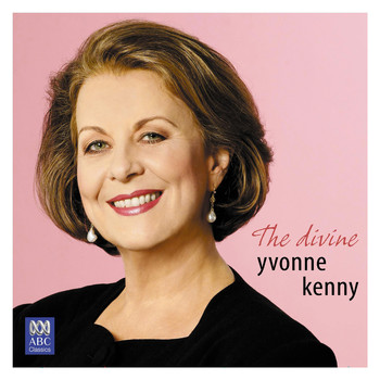 Yvonne Kenny - The Divine Yvonne Kenny