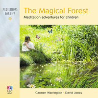 Carmen Warrington & David Jones - The Magical Forest: Meditation Adventures for Children