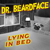 Dr. Beardface - Lying in Bed