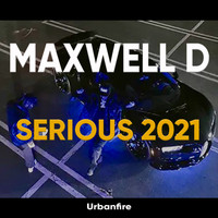 Maxwell D - Serious 2021 (Radio Mix Remastered)