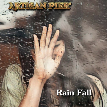 Artisan Pier - Rain Fall