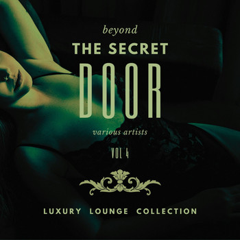 Various Artists - Beyond the Secret Door (Luxury Lounge Collection), Vol. 4