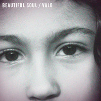 Valo - Beautiful Soul