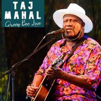 Taj Mahal - Queen Bee Live