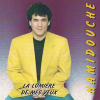 Hamidouche - La lumière de mes yeux