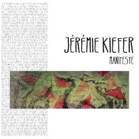 Jérémie Kiefer - Manifeste