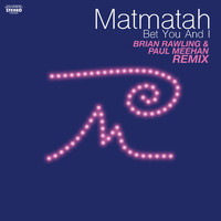 Matmatah - Bet You And I (Brian Rawling & Paul Meehan Remix)