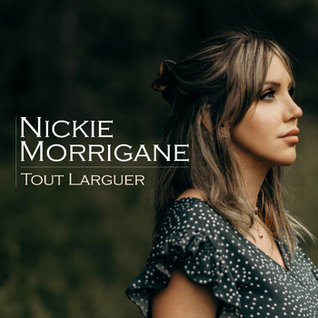 Nickie Morrigane - Tout larguer