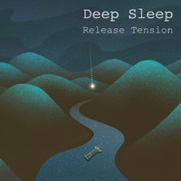 Deep Sleep - Release Tension